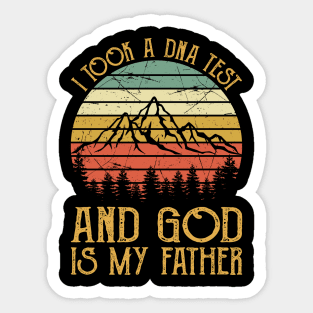 Vintage Christian I Took A DNA Test And God Is My Father Sticker